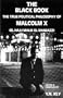 Black Book, The: The True Political Philosophy of Malcolm X