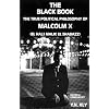 Black Book, The: The True Political Philosophy of Malcolm X
