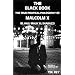 Black Book, The: The True Political Philosophy of Malcolm X