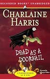 Dead as a Doornail: Sookie Stackhouse Southern Vampire Mystery # 5 (Unabridged)
