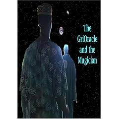 The GriOracle and the Mugician