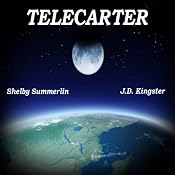 Telecarter | [Shelby Summerlin, J. D. Kingster]