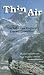 Thin Air: The 1991 New England Everest Expedition