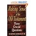 Making Sense of the Old Testament: Three Crucial Questions