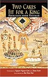 Two Cakes Fit for a King: Folktales from Vietnam (A Latitude 20 Book)