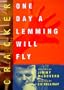 Cracker: One Day a Lemming Will Fly