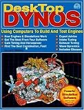 DeskTop Dynos: Using Computers to Build and Test Engines (Includes PC software) (High Performance)