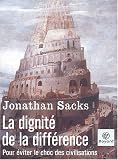La Dignité de la différence : Pour éviter le choc des civilisations