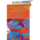 Click here to buy Electron Backscatter Diffraction in Materials Science by  Adam J. Schwartz, Mukul Kumar, David P. Field, and Brent L. Adams.