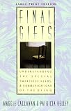 Final Gifts: Understanding the Special Awareness, Needs and Communications of the Dying (Walker Large Print Books)