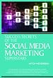 Success Secrets of Social Media Marketing Superstars