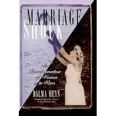 Marriage Shock: The Transformation of Women into Wives