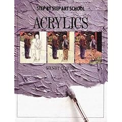 Step by Step: Acrylics (Step by Step Art)