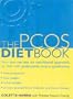 The PCOS Diet Book: How You Can Use the Nutritional Approach to Deal with Polycystic Ovary Syndrome