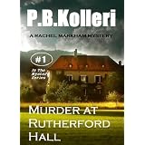 Murder at Rutherford Hall (Rachel Markham Mystery Series) ~ PB Kolleri