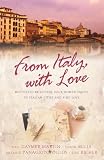 From Italy with Love: The Lure of Capri/An Open Door/To Florence with Love/Roman Holiday (Inspirational Romance Collection)