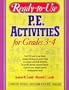 Ready-To-Use P.E. Activities for Grades 3-4 (Ready-To-Use Physical Education Activities for Grades 3-4) (v. 2)