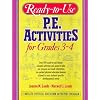Ready-To-Use P.E. Activities for Grades 3-4 (Ready-To-Use Physical Education Activities for Grades 3-4) (v. 2)