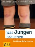 Was Jungen brauchen: Das Kleine-Kerle-Coaching - Alexander Bentheim
