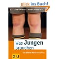 Was Jungen brauchen: Das Kleine-Kerle-Coaching (Textratgeber Partnerschaft & Familie)