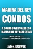 Marina Del Rey Condos: A Condo Buyers Guide to Marina Del Rey Real Estate
