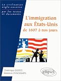 L\'immigration aux États-Unis de 1607 à nos jours