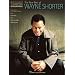 The New Best of Wayne Shorter: Artist Transcriptions - Saxophone