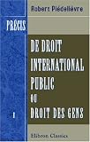 Revue BookSurge Publishing  / Précis de droit international public, ou Droit des gens: Tome 1: Des États et de leurs relations en temps de paix