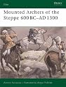 Mounted Archers of the Steppe: 600 BC- AD 1300 (Elite)
