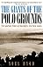 Giants
of
the
Polo
Grounds,
The:
Glorious
Times
of
Baseball's
