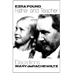 Ezra Pound, Father and Teacher: Discretions book cover