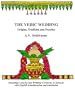 The Vedic Wedding: Origins, Tradition and Practice