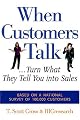 When Customers Talk... Turn What They Tell You into Sales