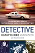 Detective: The Inspirational Story of the Trailblazing Woman Cop Who Wouldn't Quit