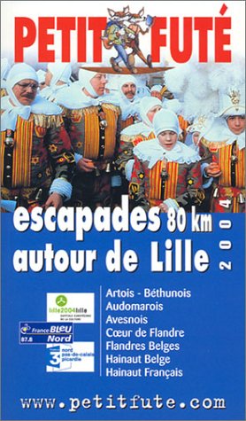City Travel Guides Discounted  Livres : Escapades 80 km autour de Lille 2004