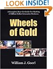 Wheels of Gold: A Complete How-To Guide for Starting a Million Dollar Limousine Business