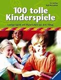 Produkt-Bild: 100 tolle Kinderspiele. Lustige Spiele mit Materialien aus dem Alltag