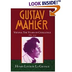 Gustav Mahler, Vol. 2: Vienna: The Years of Challenge, 1897-1904