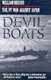 Devil Boats: The PT War Against Japan