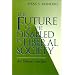 The Future of the Disabled in Liberal Society: An Ethical Analysis (Revisions)