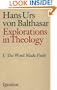 Explorations in Theology, Vol. 1: The Word Made Flesh