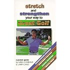 Click here to buy Stretch and Strengthen Your Way to Great Golf by  Greg Comeaux and Larry Cano.