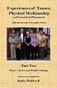 Experiences of Trance, Physical Mediumship and Associated Phenomena (Pt. 2)