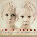 Twin Tales: The Magic and Mystery of Multiple Births