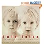 Twin Tales : The Magic and Mystery of Multiple Birth