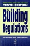 The Building Regulations: Explained and Illustrated
