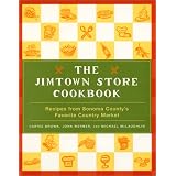 The Jimtown Store Cookbook: Recipes from Sonoma County's Favorite Country Market