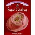Sugar Quilting (Sugar Inspirations) by Nadene Hirst