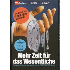 Mehr Zeit f�r das Wesentliche : besseres Zeitmanagement mit der Seiwert-Methode.