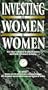 Investing for Women By Women [VHS]